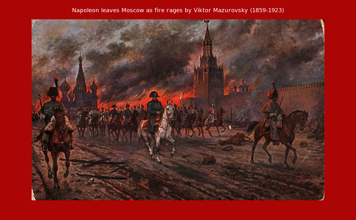NAPOLEON BY SOULADREAM: THE GREAT FIRE OF MOSCOW 1812